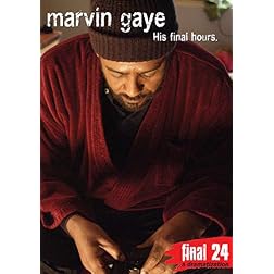 Gaye, Marvin - Final 24: His Final Hours