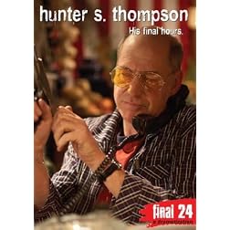 Thompson, Hunter S. - Final 24: His Final Hours