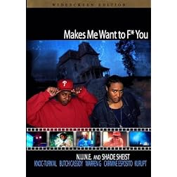 N.U.N.E. and Shade Sheist: Makes Me Wanna F You