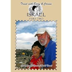 Travel with Barry & Corinne to Israel - Part Two