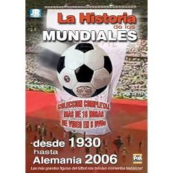 La Historia De Los Mundiales De Futbol: 1930 - 2006