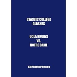 1982 UCLA vs Notre Dame - Classic College Clashes