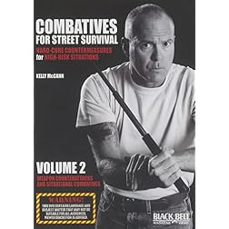 Combatives for Street Survival V.2: Weapon Counterattacks and Situational Combatives