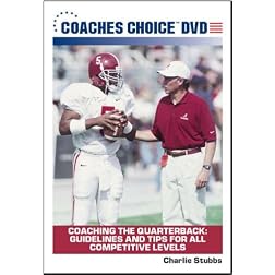 Coaching the Quarterback: Guidelines and Tips for All Competitive Levels
