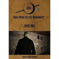 Golf Dude In The Basement - DVD 001