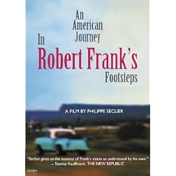 An American Journey: In Robert Frank's Footsteps