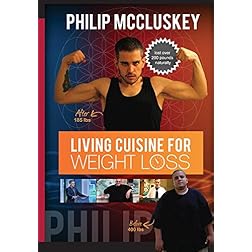 Living Cuisine For Weight Loss: Philip McCluskey