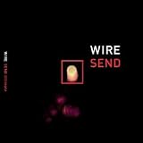 Send (bonus disc) by Wire