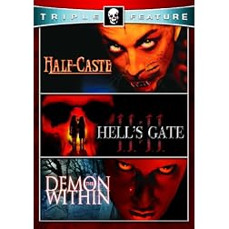 Half Caste & Demon Within & Hell's Gate 11:11