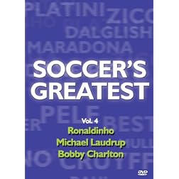 Soccer's Greatest - Volume 4 - Ronaldinho/Michael Laudrup/Sir Bobby Charlton