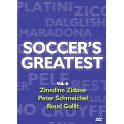 Soccer's Greatest - Volume 6 - Zinedine Zidane/Peter Schmeichel/Ruud Gullit