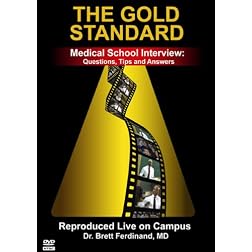The Medical School Interview: Questions, Tips and Answers (The Gold Standard)
