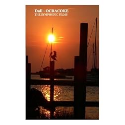 Dall - Ocracoke: the Symphonic Films