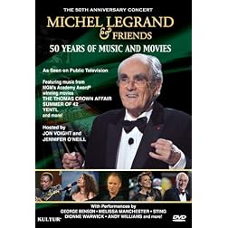 Michel Legrand & Friends: The 50th Anniversary Concert, 50 Years of Music & Movies