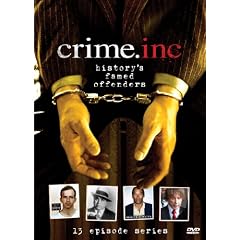 Crime Inc.: History's Famed Offenders