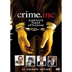 Crime Inc.: History's Famed Offenders