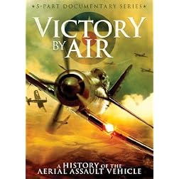 Victory by Air: A History of the Aerial Assault Vehicle