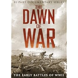 The Dawn of War: The Early Battles of WW11