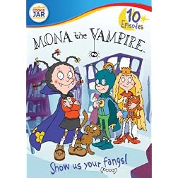 Mona The Vampire: Show Us Your Fangs