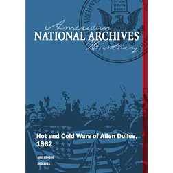 Hot and Cold Wars of Allen Dulles, 1962