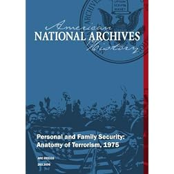 Personal and Family Security: Anatomy of Terrorism, 1975