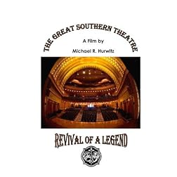 The Great Southern Theatre:  Revival of a Legend