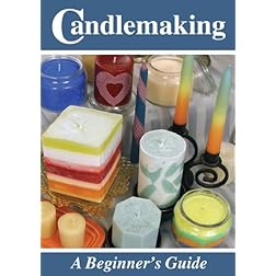Candlemaking: A Beginner's Guide