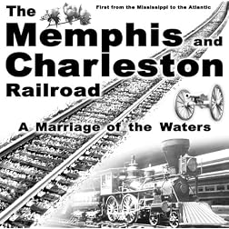 The Memphis & Charleston RR: A Marriage of the Waters