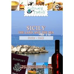 Culinary Travels Sicily-The Land and the Sea
