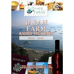 Culinary Travels Japan-Farm-Raised Treasures