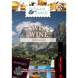 Culinary Travels Swiss Wine