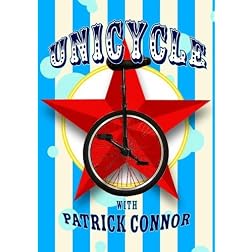Unicycle with Patrick Connor