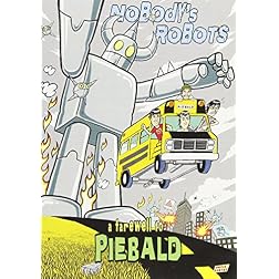 Nobody's Robots: A Farewell to Piebald