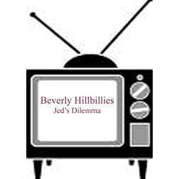 Jed's Dilemma - Beverly Hillbillies