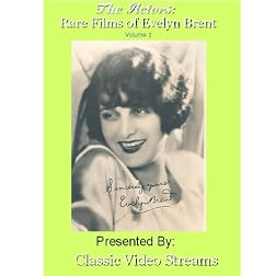 The Actors: Rare Films Of Evelyn Brent Vol. 2