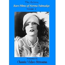 The Actors: Rare Films Of Norma Talmadge Vol. 2