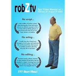 robZtv : Robert Zverina Epic Video Memoir vol.1 (February 8 - August 27 2003)