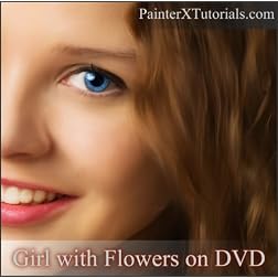 Painter X Tutorials: Girl with Flowers on DVD