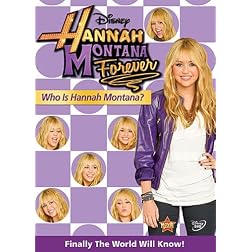 Hannah Montana: Who Is Hannah Montana