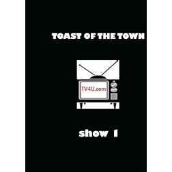 Toast Of The Town - Show 1