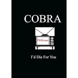 I'd Die For You - Cobra