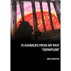 Flashbacks From My Past: "Departure"