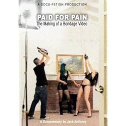 Paid for Pain: The Making of a Bondage Video