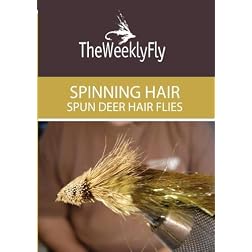 Spinning Hair:  Spun Deer Hair Flies Vol. 1