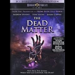 The Dead Matter: 3-Disc Deluxe Edition