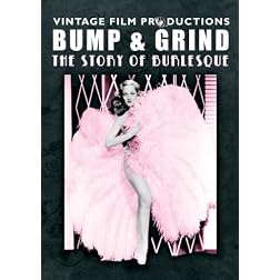 Bump & Grind: The Story of Burlesque