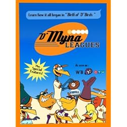 D'Myna Leagues: Birth of D'Birds