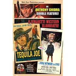 Tequila Joe & A Hole Between The Eyes