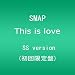 This is love(初回限定盤 SS version)