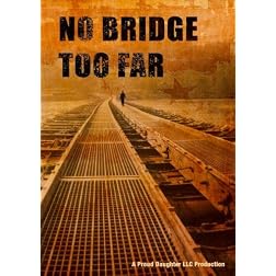 No Bridge Too Far - Part One